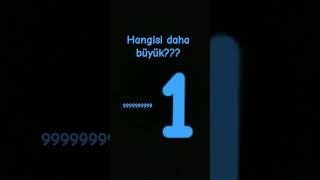 Hangisi Daha Büyük???