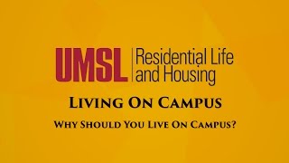 Why should you live on campus at UMSL