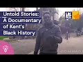 Untold Stories: A Documentary of Kent