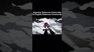 Japanese Deltarune Community Vs English Deltarune Community