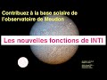 Observations du soleil  les nouvelles fonctions du logiciel inti