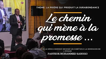 Le Chemin qui mène à la promesse... - Pasteur Mohammed Sanogo