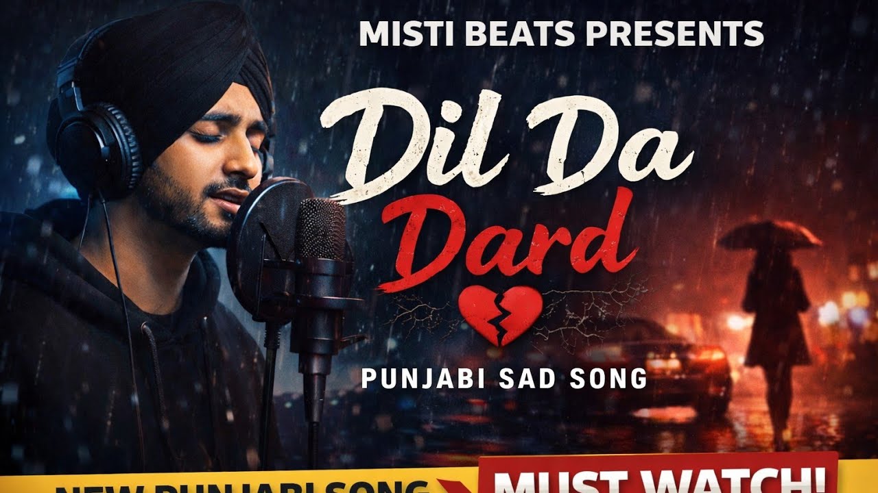 Dil Da Dard 💔 | Latest Punjabi Sad Song 2026 | Heart Touching Breakup Song | Misti Beats