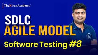 Software Testing | What Is Agile Model In SDLC | How Does Agile Model Work | Part- 8 By Kiran Sir