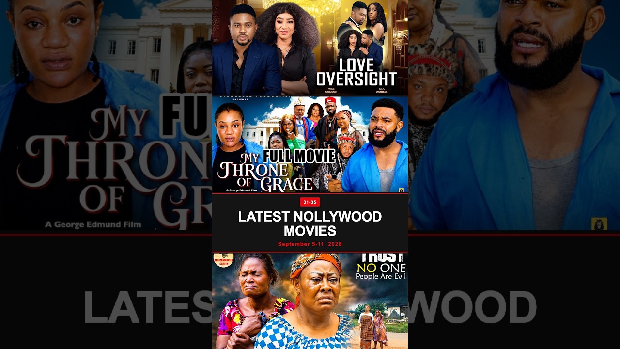 Latest Nollywood movies Part 6. | Sep 5 - 11, 2026. #nollywoodmovies #nigerianmovies