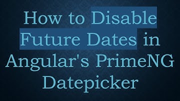 How to Disable Future Dates in Angular
