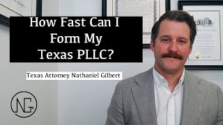 How Fast Can I Form A PLLC in Texas? [Very Fast!]