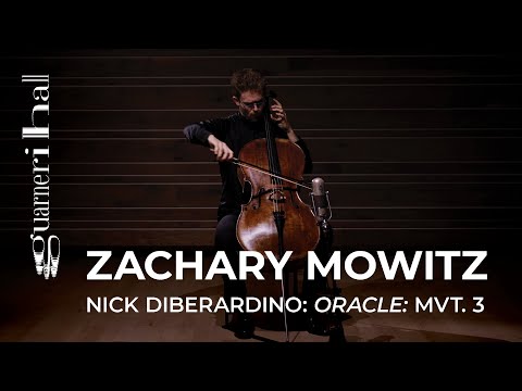 Nick DiBerardino | Oracle: Mvt. III. "Pursue Harmony" | Zachary Mowitz, cello