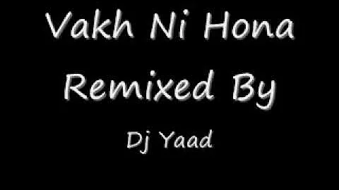 Vakh Ni Hona Balvir Boparai Sudesh Kumari Remixed By Dj Yaad