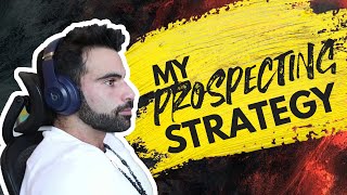 MY PROSPECTING STRATEGY