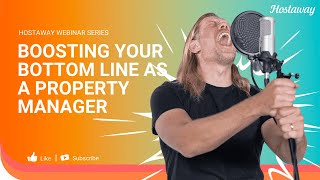 How to Increase Your Bottom Line as a Property Manager | Hostaway Webinar