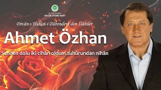 Ahmet Özhan - Senden dolu iki cihan