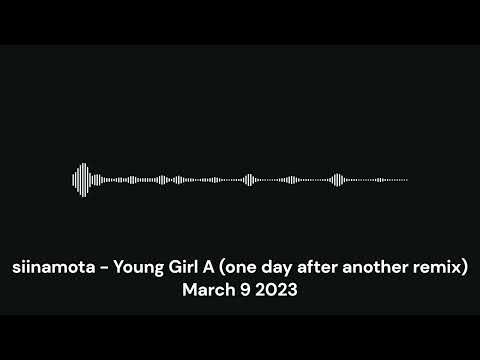 siinamota - Young Girl A one day After Another remix (Free to use)