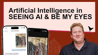 Artificial Intelligence in Seeing AI & Be My Eyes | Shaun of the Shed