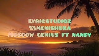 lyrics yamenishika - mocco genius  ft nandy # nandy # mocco