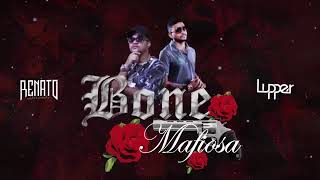 Bone Mafiosa ♪ - Renato Dourado Feat. Lupper