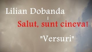 Miniatura del video "Lilian Dobândă - Salut, sunt cineva! "Versuri"... HD"
