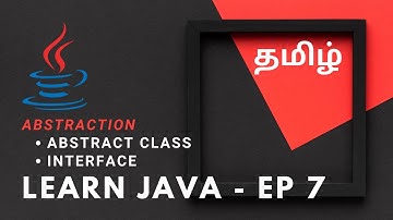 Learn Java - Ep 7 | Abstraction - Abstract Class & Interface #java #tamil #abstractclass #interface
