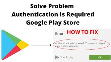 Authentication Is Required. You Need To Sign Into Your Google Account Play Store | Problem Solved |