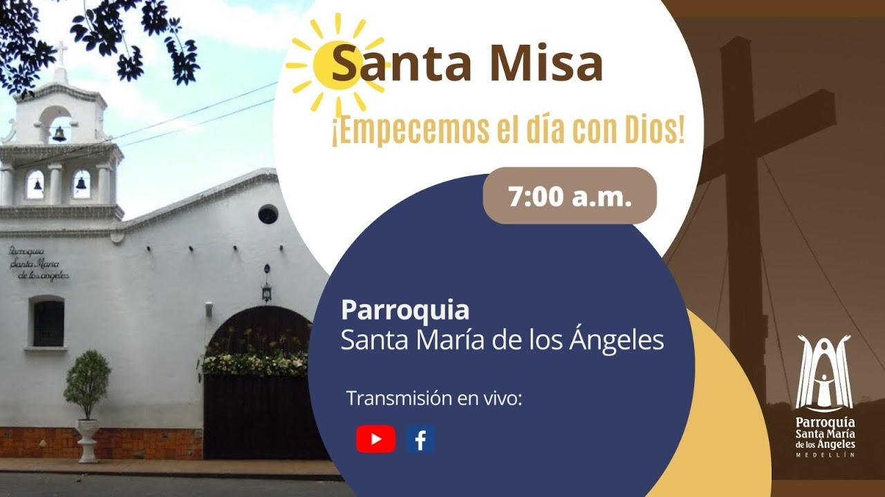 Santa Misa / 20 de Diciembre - Parroquia Santa María de los Ángeles ...