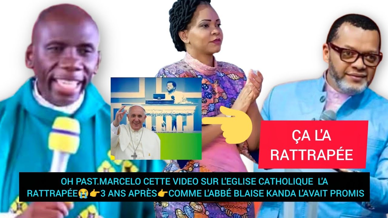 OH PAST.MARCELO SA PROPOS SUR L'EGLISE CATHOLIQUE L'A RATTRAPÉE😭3 ANS APRÈS L'ABBÉ BLAISE 'AVAIT DIT