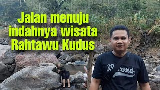 Jalan Menuju Wisata Alam Rahtawu Kudus Juli 2020