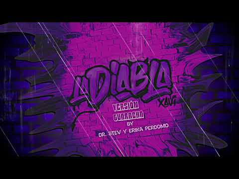 La Diabla - Xavi (Versión Guaracha) By Dr. Stev & Erika Perdomo