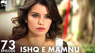 Ishq e Mamnu - Episode 73 | Beren Saat, Hazal Kaya, Kıvanç | Turkish Drama | Urdu Dubbing | RB1Y