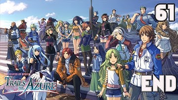 The Legend of Heroes: Trails to Azure | Story Playthrough - 61 (Final - Chapter) -END-