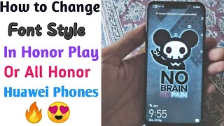 How to Change Font Style In Honor Play Or All Honor / Huawei Devices 🔥😍! screenshot 2
