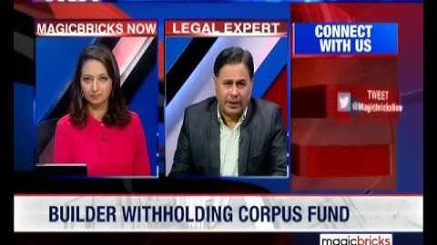 How to get Corpus Fund from the builder? - Porperty Hotline