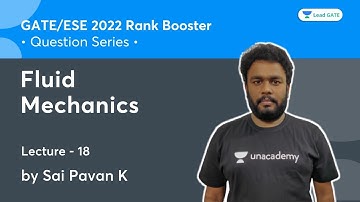 L 18 | Question Series | Fluid Mechanics | Rank Booster | GATE/ESE 2022 | Sai Pavan K