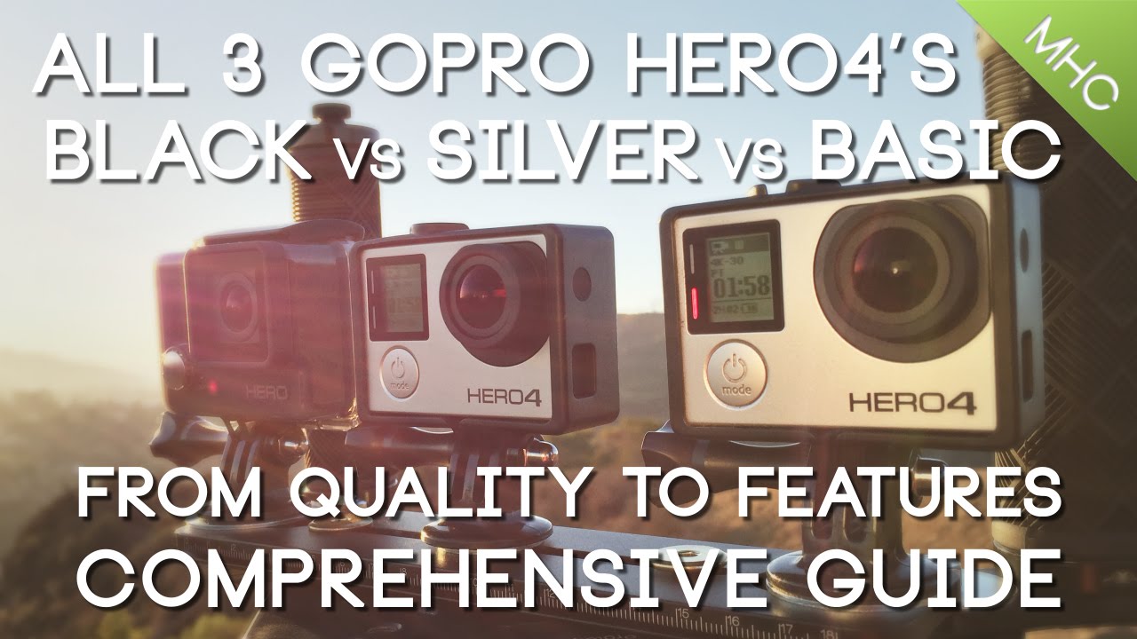 Gopro Hero4 Black Vs Hero4 Silver Vs Gopro Hero 14 Youtube