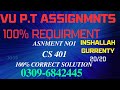 CS401 assignment no1.(All vu Assignmnts Rs:200) 100%correct solution.PT assignments work:03096842445