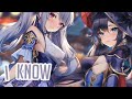 Nightcore - I Know