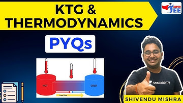 JEE Physics: KTG and Thermodynamics PYQs | Super JEE | Shivendu Mishra
