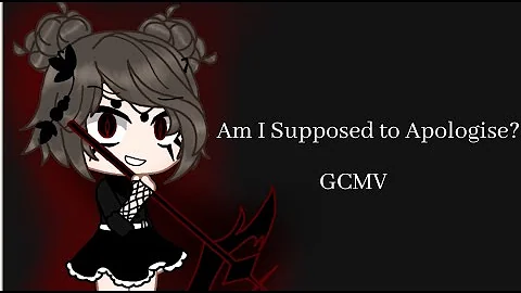 Am I Supposed to Apologize// GCMV // Gacha Club