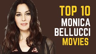 Monica Bellucci: Top 10 Movies of All Time