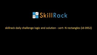 skillrack daily challenge logic and solution - sort- N rectangles (id-3952)