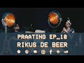 Praating ep10  rikus de beer radio raps