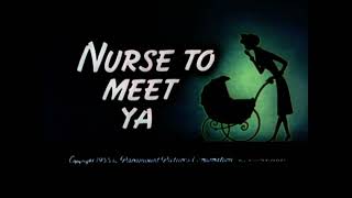Nurse To Meet Ya 1955 Intro And Outro A.a.p Les