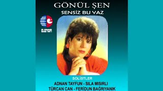 Gönül Şen feat Adnan Tayfun Gültekin - Sen Doğ Güneşten Önce Resimi