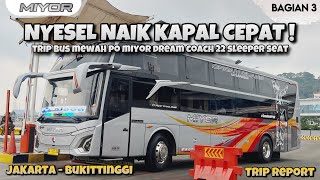 NYESEL NAIK KAPAL CEPAT ! TRIP PO MIYOR DREAM COACH JKT-BKT (3/8)