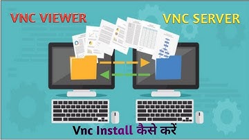 How to install and configure vnc viewer and server hindi
