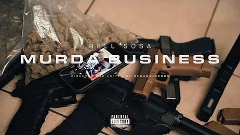 Rell Sosa - “Murder Business”  (Official Video)