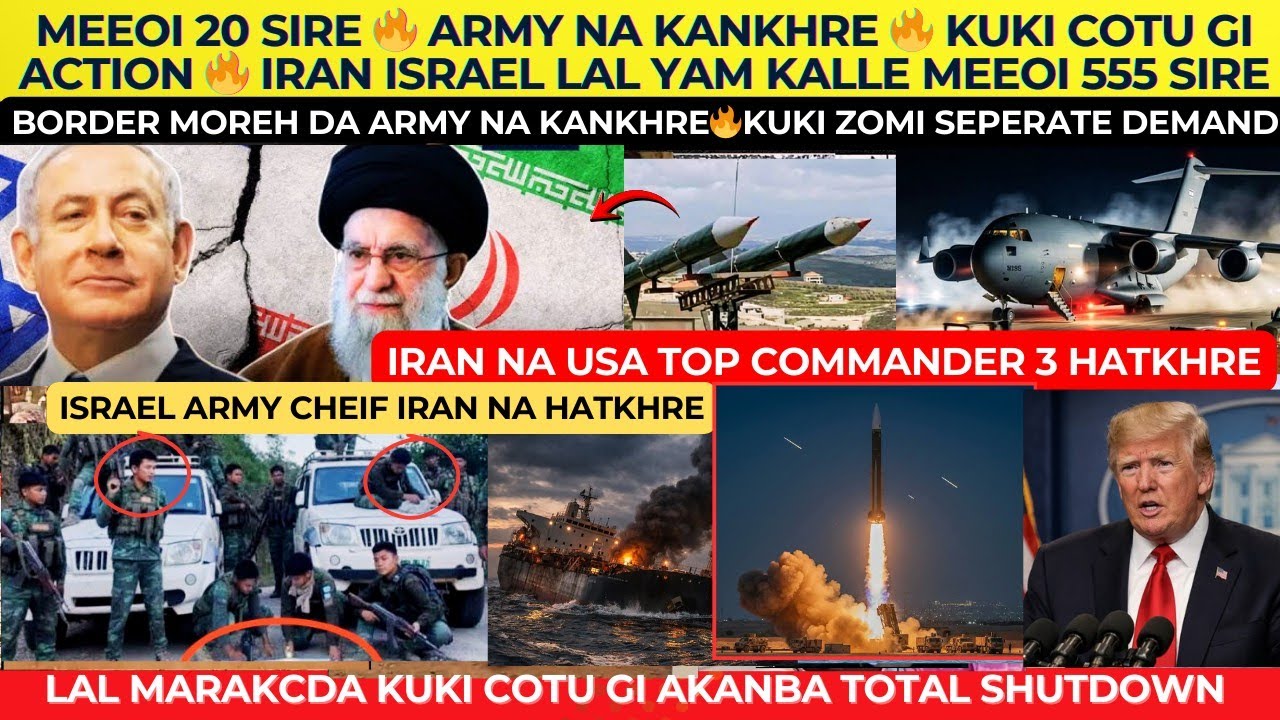 MEEOI 20 SIRE 🔥 ARMY NA KANKHRE 🔥 KUKI COTU GI ACTION 🔥 IRAN ISRAEL LAL YAMNA KALLE MEEOI 555 SIRE