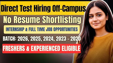 Direct Test Hiring - Off Campus Opportunities | Attend Live Test | 2026, 2025-2020 BATCH | Apply now