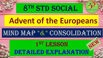 8th std social | Unit 1| mind map | Advent of the Europeans | mind map | consolidation | 1st lesson