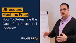 Ultrasound Machine Price - How To Determine the Cost of an Ultrasound System?