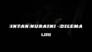 Intan Nuraini - Dilema Lirik